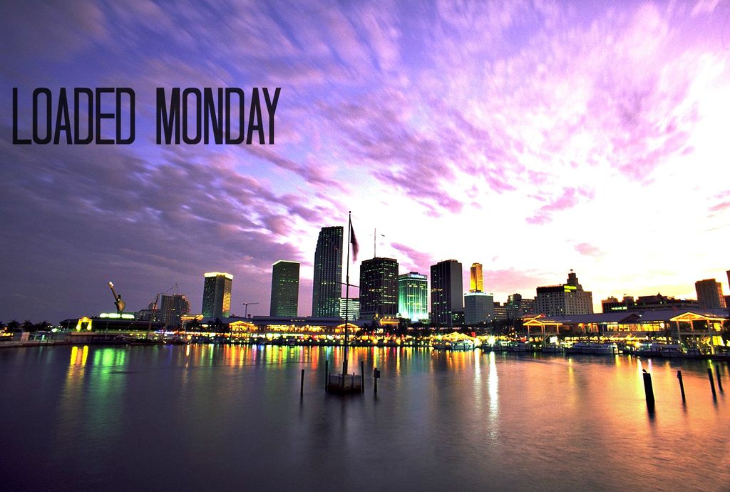 Loaded Monday