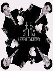 Peter Sellers: A State of Comic Ecstasy