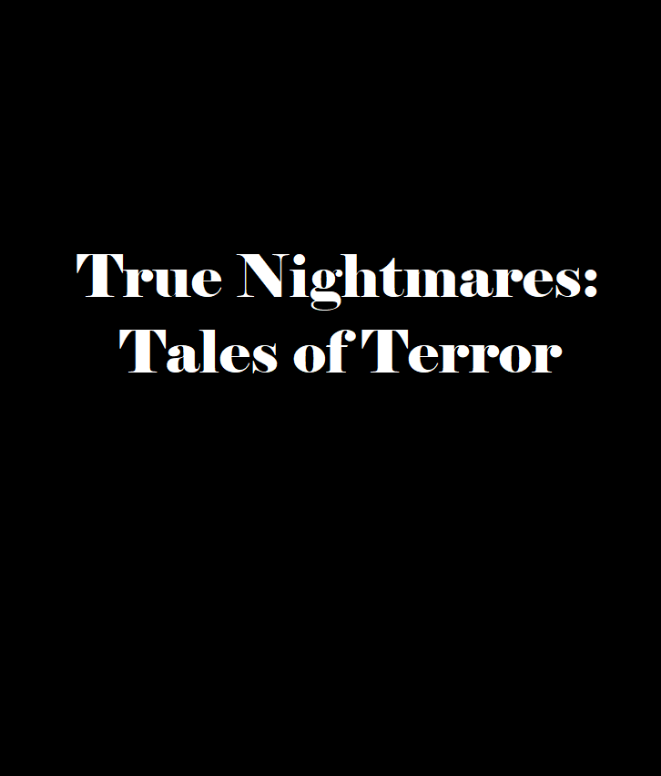 True Nightmares: Tales of Terror - Season 1 True Nightmares: Tales of Terror - Season 1