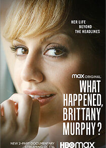What Happened, Brittany Murphy? - Season 1 What Happened, Brittany Murphy? - Season 1
