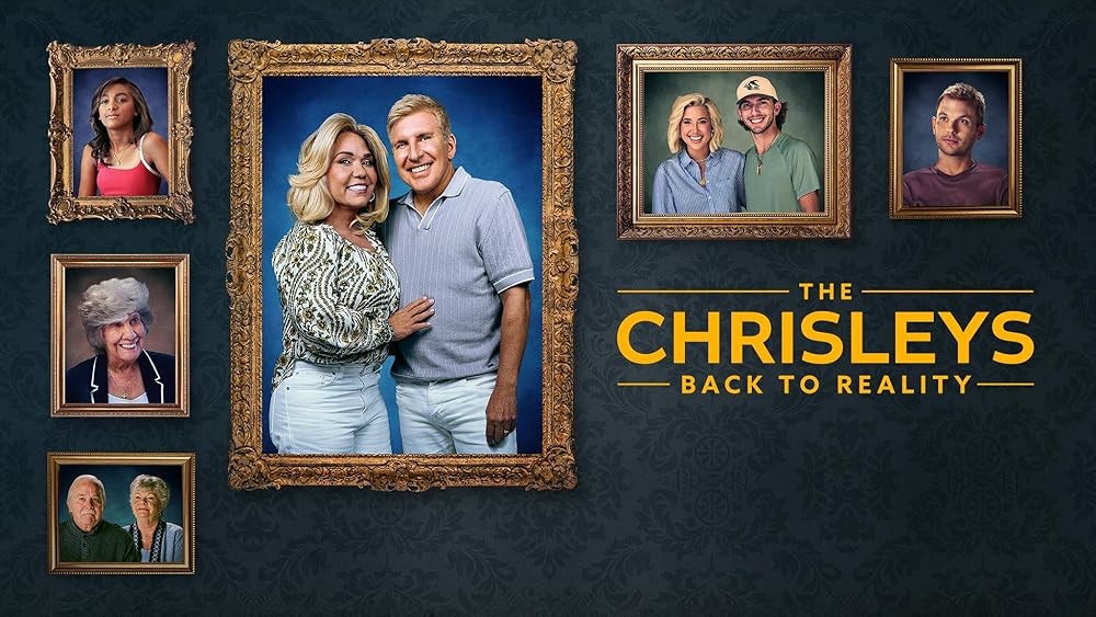 The Chrisleys: Back to Reality (2025)