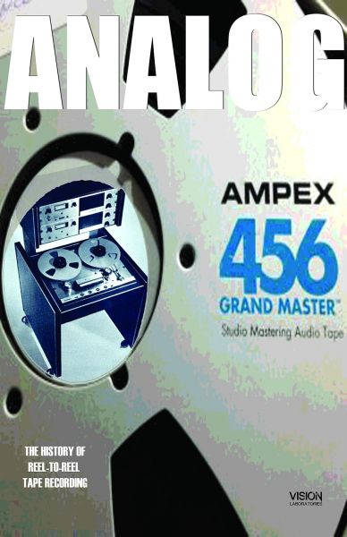 Analog: The Art & History Of Reel-To-Reel Tape Recording (2019)