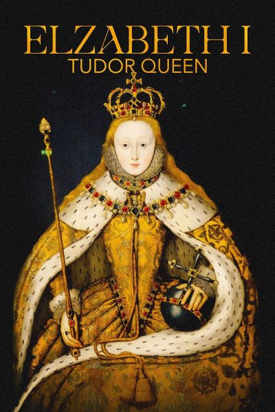 Elizabeth I: Tudor Queen (2023)
