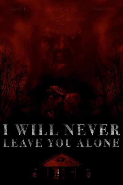 I Will Never Leave You Alone (2024)