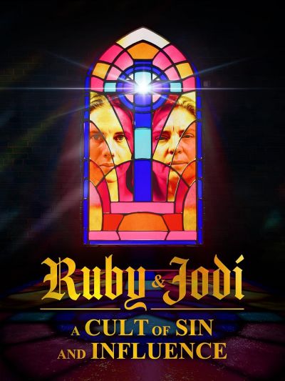 Ruby & Jodi: A Cult of Sin and Influence (2025)