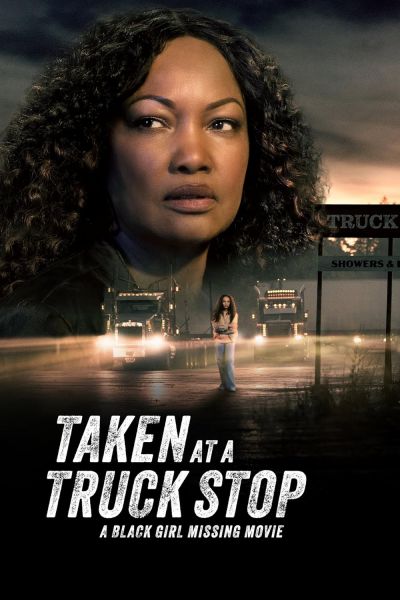 Taken at a Truck Stop: A Black Girl Missing Movie (2025) Taken at a Truck Stop: A Black Girl Missing Movie (2025)