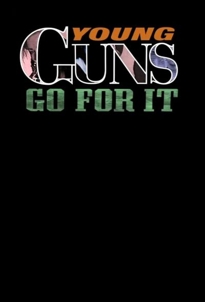 Young Guns Go For It (1991)